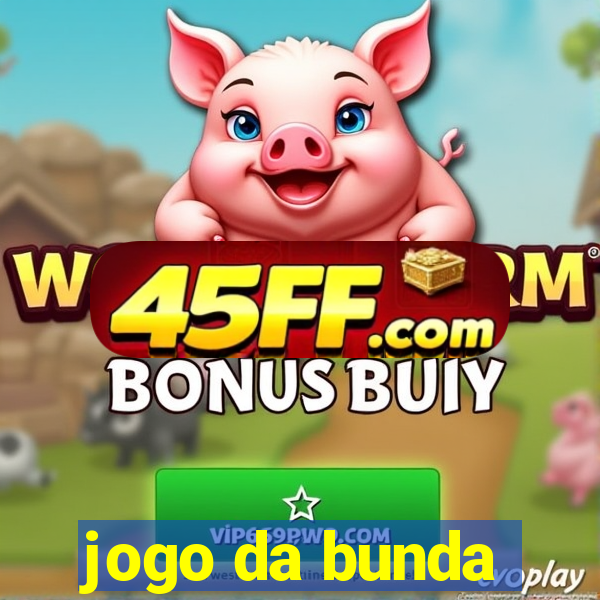 jogo da bunda